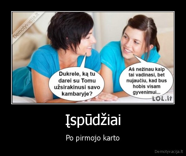 Įspūdžiai - Po pirmojo karto. 
