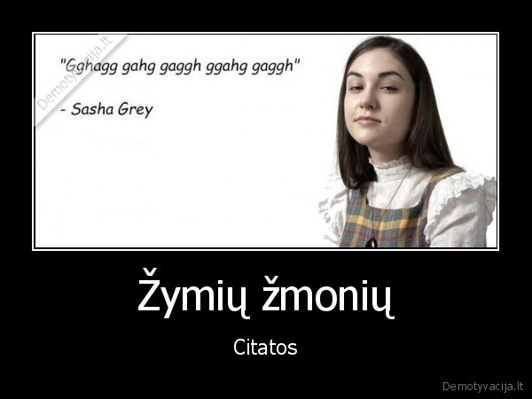 Žymių žmonių - Citatos. 
