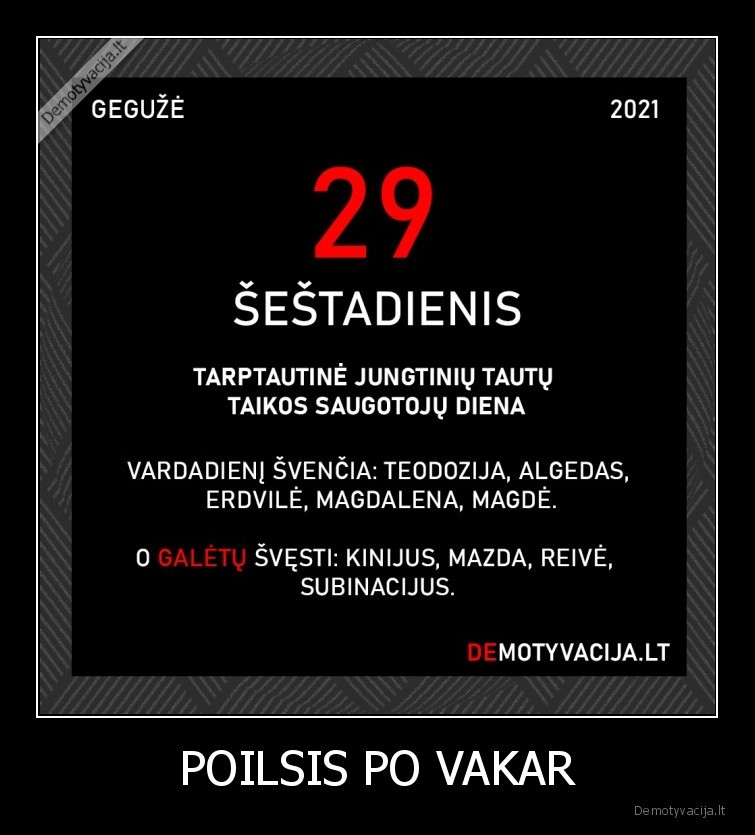 POILSIS PO VAKAR. 