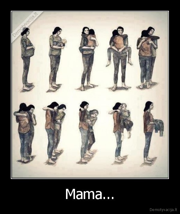 Mama...