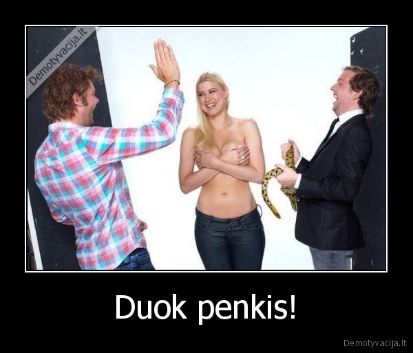 Duok penkis!