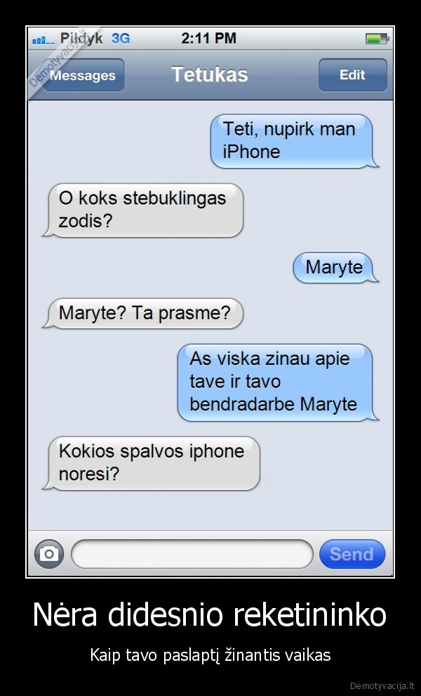 Nėra didesnio reketininko - Kaip tavo paslaptį žinantis vaikas. 