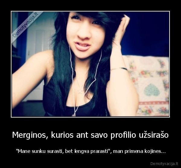 Merginos, kurios ant savo profilio užsirašo -  