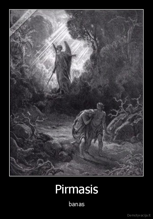Pirmasis - banas. 