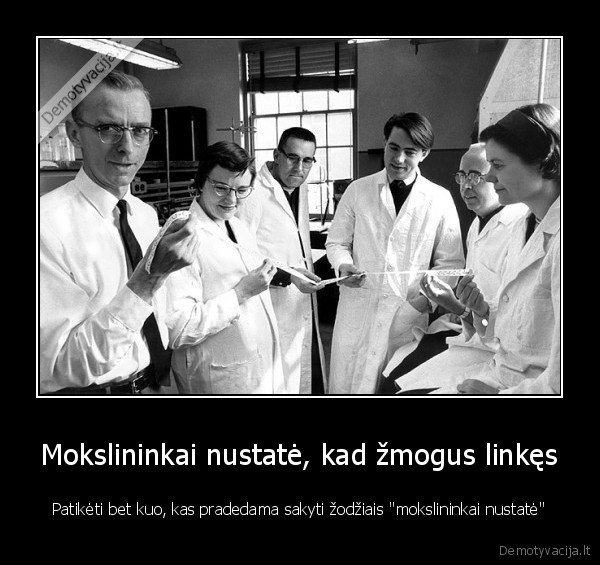 Mokslininkai nustatė, kad žmogus linkęs - Patikėti bet kuo, kas pradedama sakyti žodžiais 