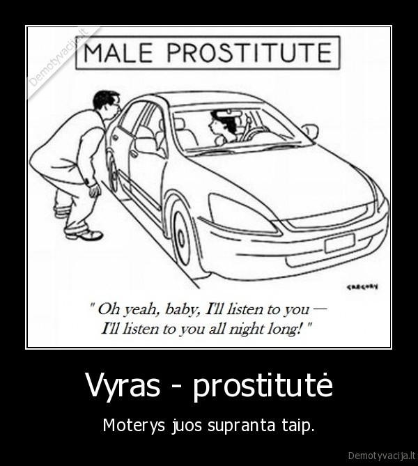 Vyras - prostitutė - Moterys juos supranta taip.. 