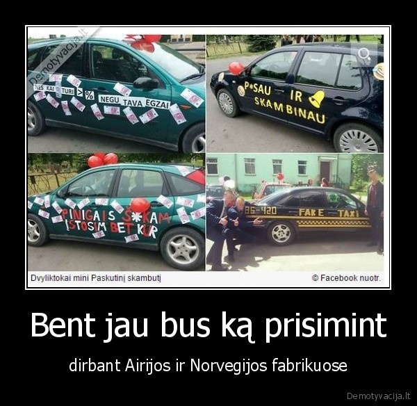 Bent jau bus ką prisimint - dirbant Airijos ir Norvegijos fabrikuose. 