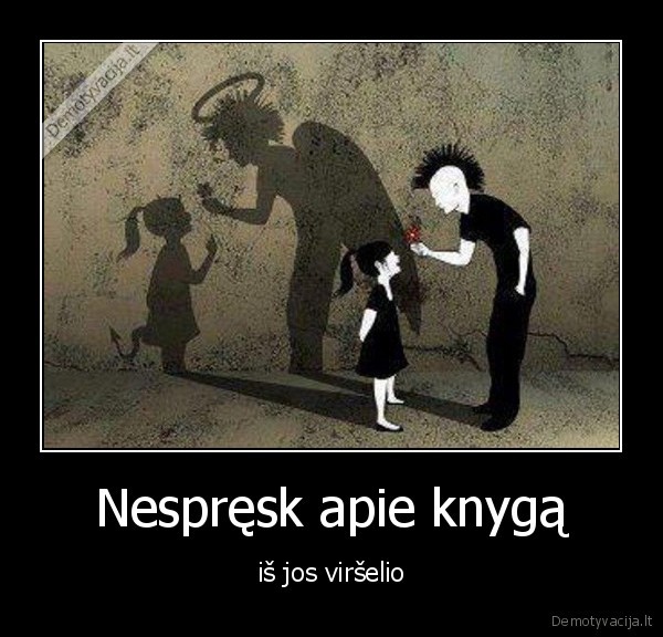 Nespręsk apie knygą - iš jos viršelio. 