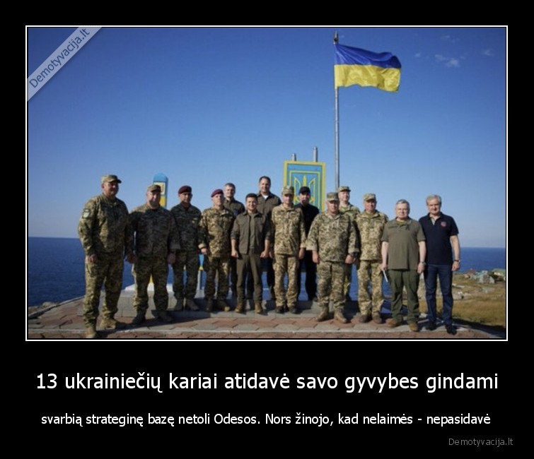 13 ukrainiečių kariai atidavė savo gyvybes gindami - svarbią strateginę bazę netoli Odesos. Nors žinojo, kad nelaimės - nepasidavė. 