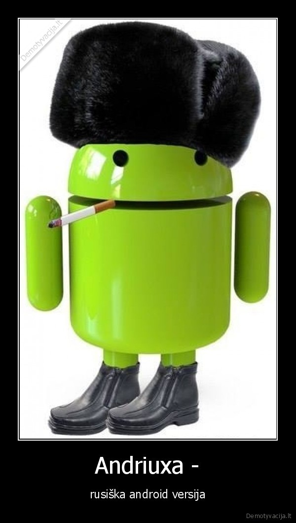 Andriuxa - - rusiška android versija. 