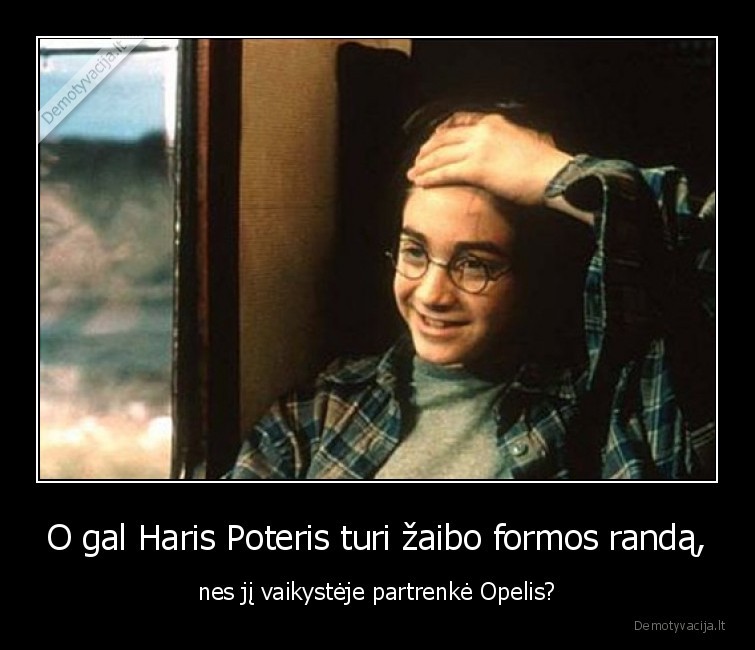 O gal Haris Poteris turi žaibo formos randą, - nes jį vaikystėje partrenkė Opelis?. 