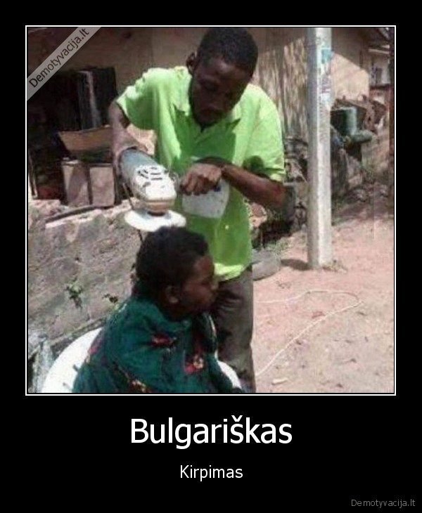 Bulgariškas - Kirpimas. 