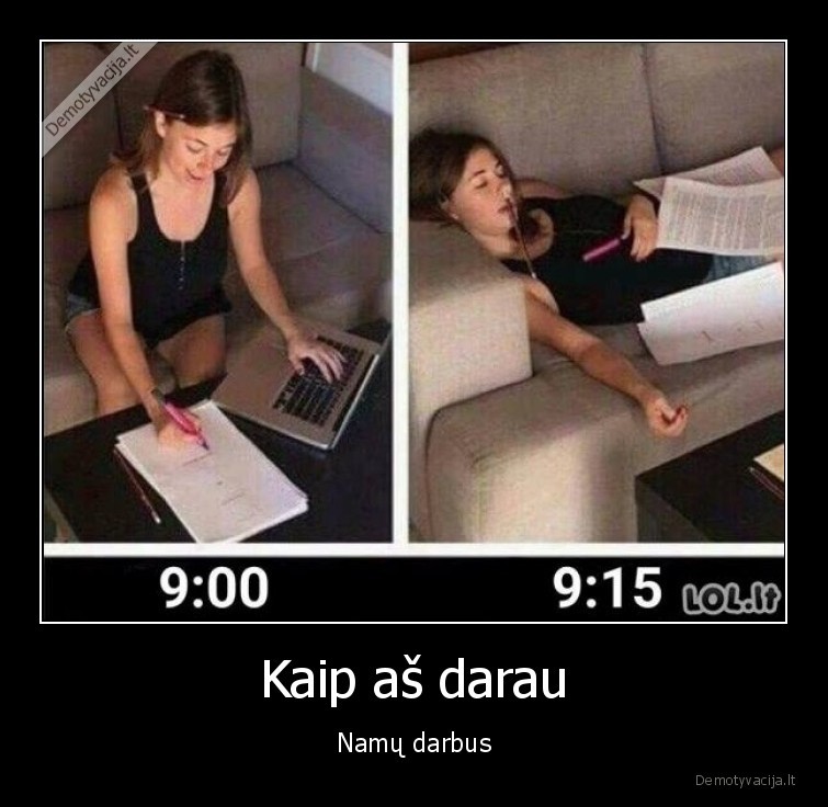 Kaip aš darau - Namų darbus. 