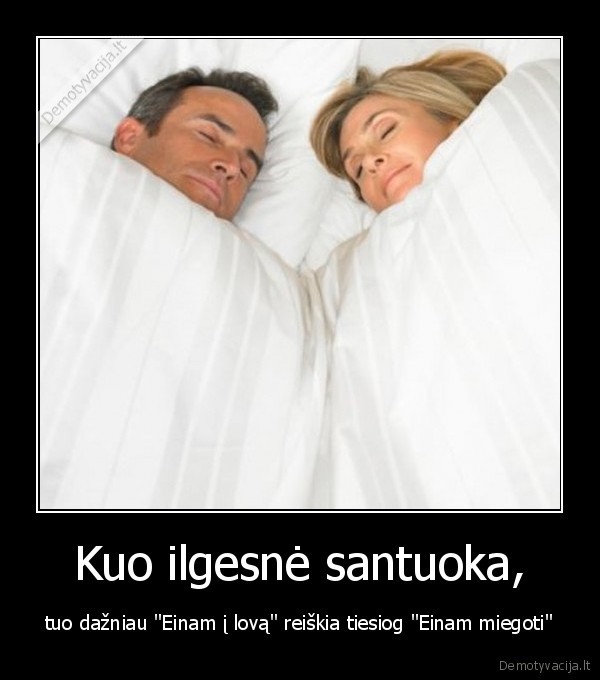 Kuo ilgesnė santuoka, - tuo dažniau 