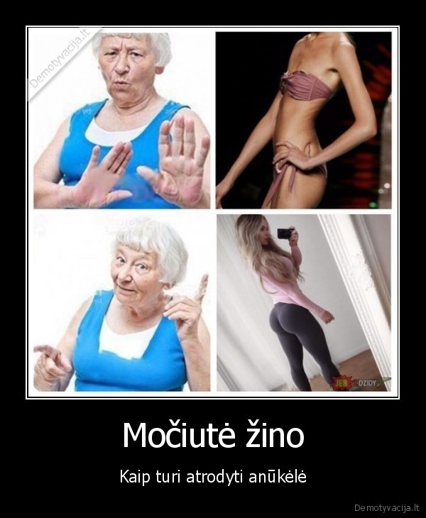Močiutė žino - Kaip turi atrodyti anūkėlė. 
