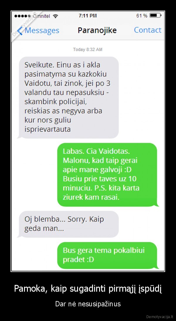 Pamoka, kaip sugadinti pirmąjį įspūdį - Dar nė nesusipažinus. 