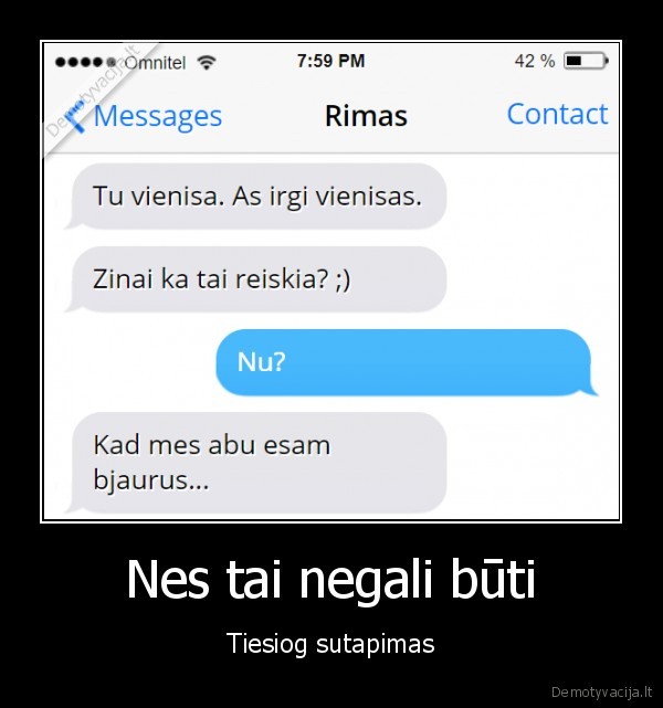 Nes tai negali būti - Tiesiog sutapimas. 