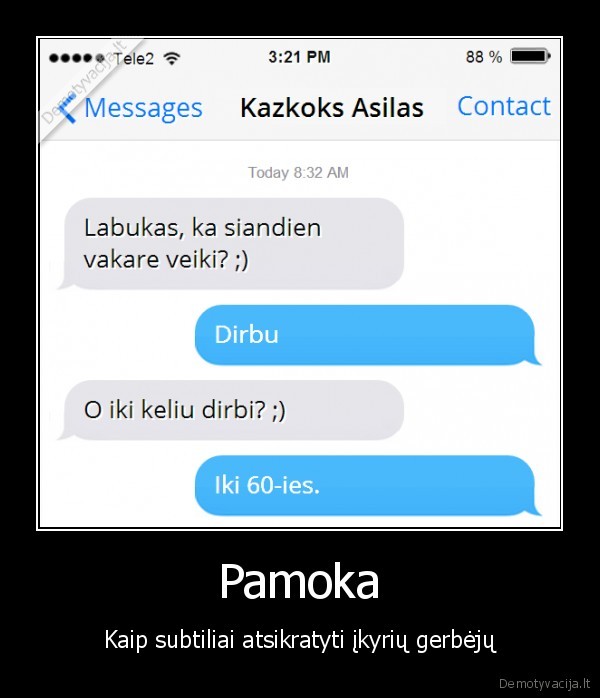 Pamoka - Kaip subtiliai atsikratyti įkyrių gerbėjų. 