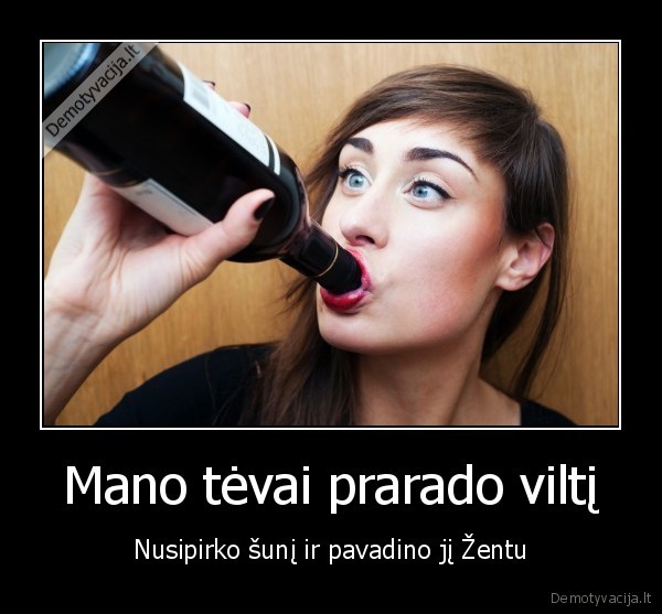 Mano tėvai prarado viltį - Nusipirko šunį ir pavadino jį Žentu. 