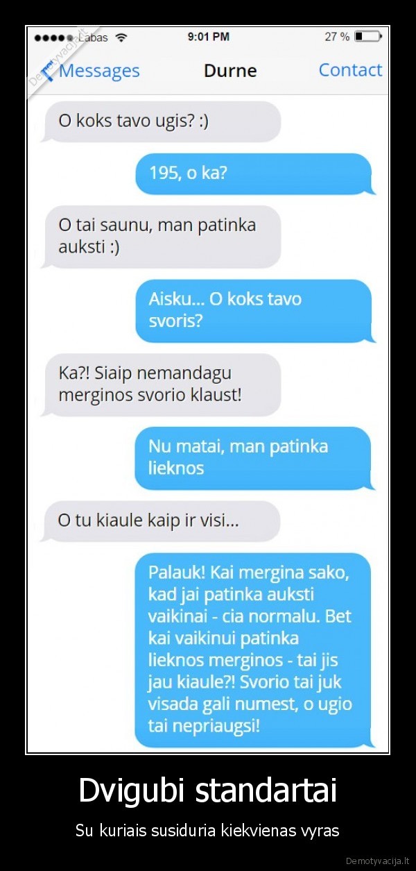 Dvigubi standartai - Su kuriais susiduria kiekvienas vyras. 