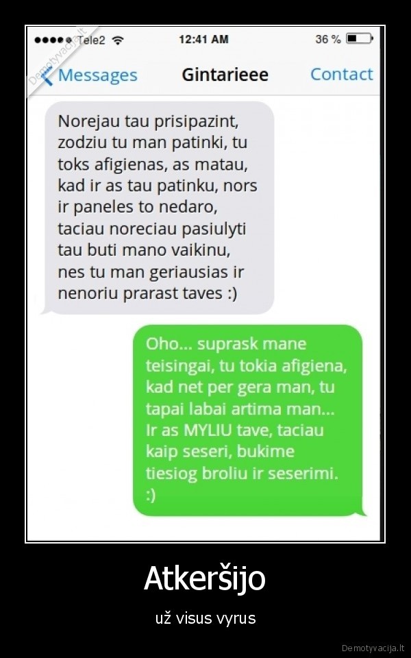 Atkeršijo - už visus vyrus. 